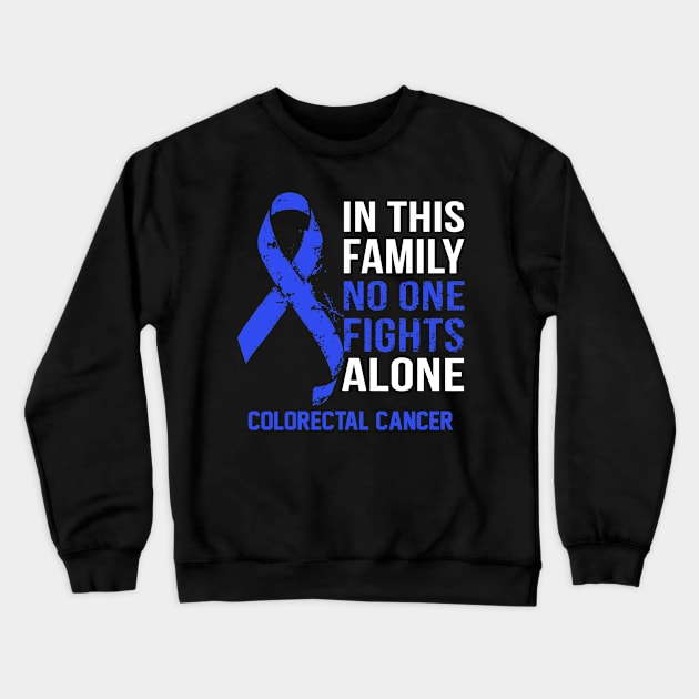 Colorectal Cancer Awareness No One Fights Alone - Hope For A Cure Crewneck Sweatshirt by BoongMie